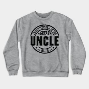 Proud Member of the Great Uncle Club Crewneck Sweatshirt
